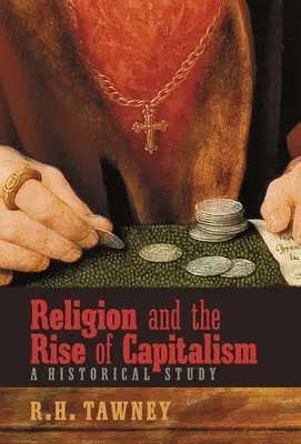 Religia și ascensiunea capitalismului: Un studiu istoric - Religion and the Rise of Capitalism: A Historical Study