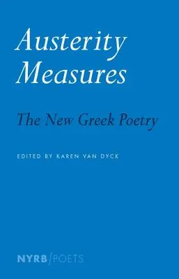 Austerity Measures: Noua poezie greacă - Austerity Measures: The New Greek Poetry