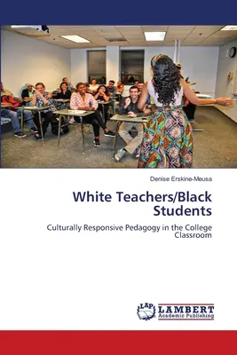 Profesori albi/elevi negri - White Teachers/Black Students