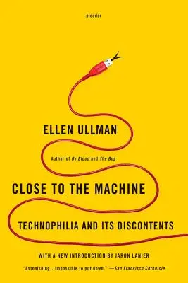 Aproape de mașină: Technophilia și nemulțumirile sale - Close to the Machine: Technophilia and Its Discontents