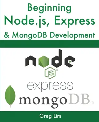 Începutul dezvoltării Node.js, Express și MongoDB - Beginning Node.js, Express & MongoDB Development