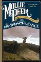 Mollie Peer: Or the Underground Adventure of the Moosepath League