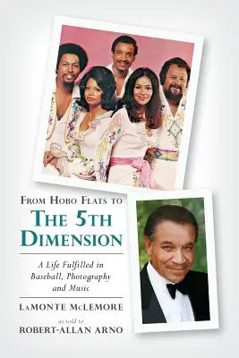 De la Hobo Flats la a 5-a dimensiune: O viață împlinită în baseball, fotografie și muzică - From Hobo Flats to The 5th Dimension: A Life Fulfilled in Baseball, Photography and Music