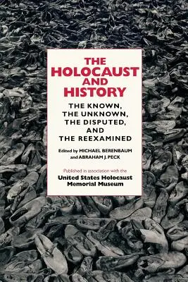Holocaustul și istoria: Cele cunoscute, cele necunoscute, cele contestate și cele reexaminate - The Holocaust and History: The Known, the Unknown, the Disputed, and the Reexamined