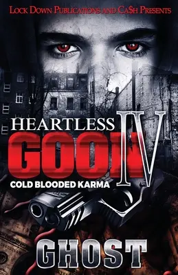 Goon fără inimă 4: Karma cu sânge rece - Heartless Goon 4: Cold Blooded Karma