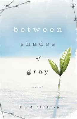 Între nuanțe de gri - Between Shades of Gray