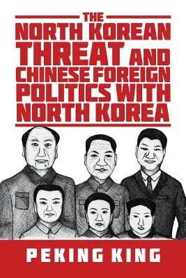 Amenințarea nord-coreeană și politica externă chineză cu Coreea de Nord - The North Korean Threat and Chinese Foreign Politics with North Korea