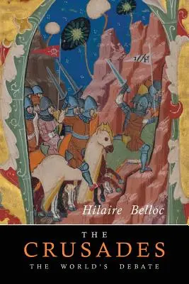 Cruciadele: Dezbaterea mondială - The Crusades: The World's Debate