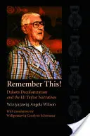 Țineți minte asta!: Decolonizarea Dakota și narațiunile Eli Taylor - Remember This!: Dakota Decolonization and the Eli Taylor Narratives