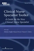 Set de instrumente pentru asistentul medical specialist: Un ghid pentru noua asistentă medicală clinică specializată - Clinical Nurse Specialist Toolkit: A Guide for the New Clinical Nurse Specialist