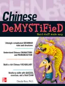 Chineza demistificată: A Self-Teaching Guide - Chinese Demystified: A Self-Teaching Guide