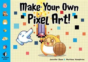 Fă-ți propria artă pixelată: Creați grafică pentru jocuri, animații și multe altele! - Make Your Own Pixel Art: Create Graphics for Games, Animations, and More!