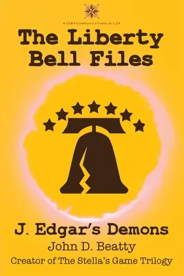Dosarele Liberty Bell: Demonii lui J. Edgar - The Liberty Bell Files: J. Edgar's Demons