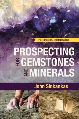 Prospectarea pietrelor prețioase și a mineralelor - Prospecting For Gemstones and Minerals