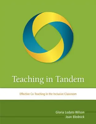 Predarea în tandem: Co-predare eficientă în clasa incluzivă (Effective Co-Teaching in the Inclusive Classroom) - Teaching in Tandem: Effective Co-Teaching in the Inclusive Classroom