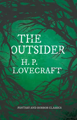 The Outsider (Fantasy and Horror Classics): Cu o dedicație de George Henry Weiss - The Outsider (Fantasy and Horror Classics): With a Dedication by George Henry Weiss