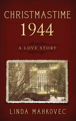 Christmastime 1944: O poveste de dragoste - Christmastime 1944: A Love Story