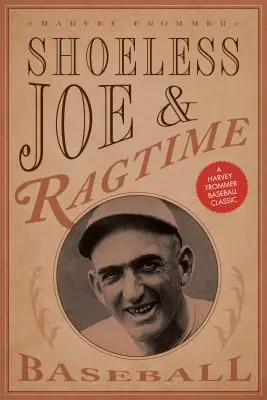 Shoeless Joe și Ragtime Baseball - Shoeless Joe and Ragtime Baseball