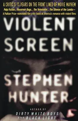 Violent Screen: Cei 13 ani ai unui critic în prima linie a haosului cinematografic - Violent Screen: A Critic's 13 Years on the Front Lines of Movie Mayhem
