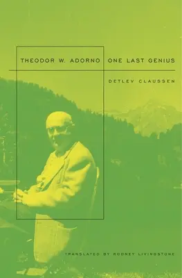 Theodor W. Adorno: Un ultim geniu - Theodor W. Adorno: One Last Genius