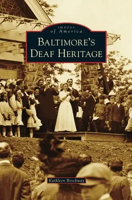 Moștenirea surdă a orașului Baltimore - Baltimore's Deaf Heritage