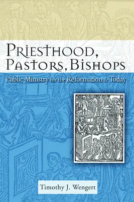 Preoți, pastori, episcopi: Ministerul public pentru Reformă și astăzi - Priesthood, Pastors, Bishops: Public Ministry for the Reformation and Today