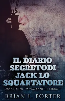 Jurnalul secret al lui Jack Spintecătorul (The Secret Diary Of Jack The Ripper) - Il Diario Segreto Di Jack Lo Squartatore