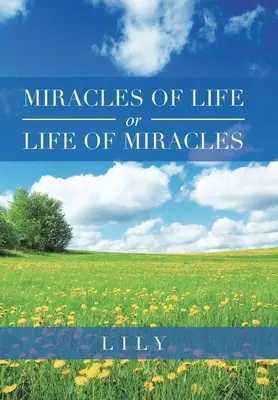 Miracolele vieții sau viața miracolelor - Miracles of Life or Life of Miracles