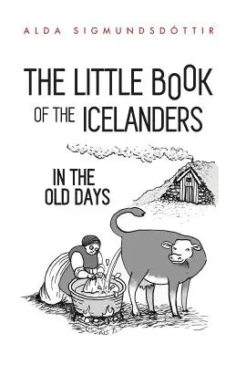 Mica carte a islandezilor de odinioară - The Little Book of the Icelanders in the Old Days