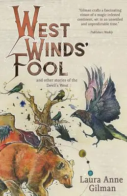 Nebunul vântului de vest: și alte povești din vestul diavolului - West Wind's Fool: and Other Stories of the Devil's West