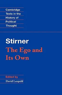 Stirner: Egoul și propriile sale - Stirner: The Ego and Its Own