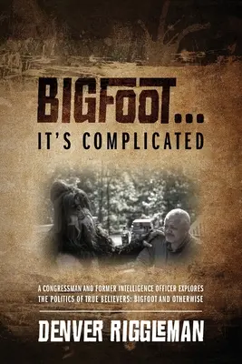 Bigfoot .... E complicat - Bigfoot .... It's Complicated