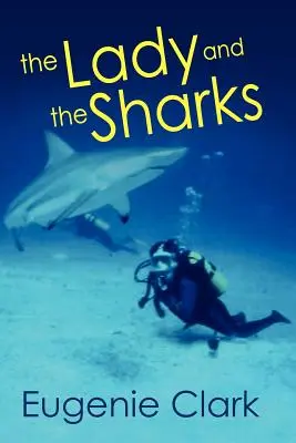 Doamna și rechinii (The Lady and the Sharks) - The Lady and the Sharks