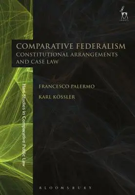 Federalism comparat: Aranjamente constituționale și jurisprudență - Comparative Federalism: Constitutional Arrangements and Case Law