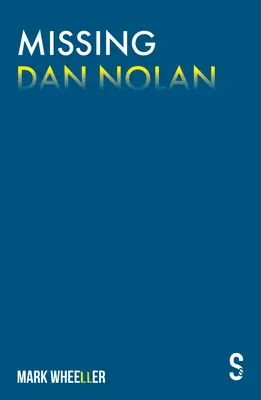Missing Dan Nolan: Ediție nouă cu caracteristici bonus - Missing Dan Nolan: New Edition with Bonus Features