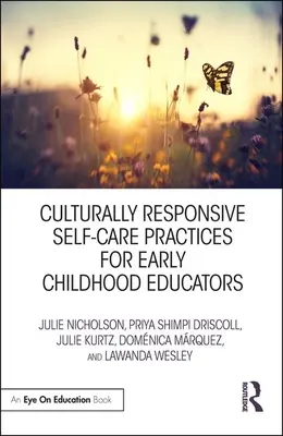 Practici de autoîngrijire adaptate culturii pentru educatorii din copilăria timpurie - Culturally Responsive Self-Care Practices for Early Childhood Educators