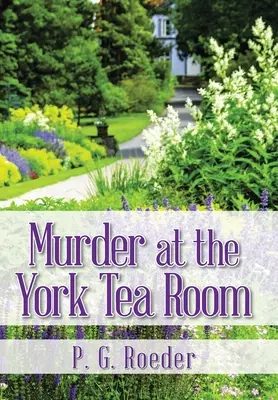 Crimă la salonul de ceai York - Murder at the York Tea Room