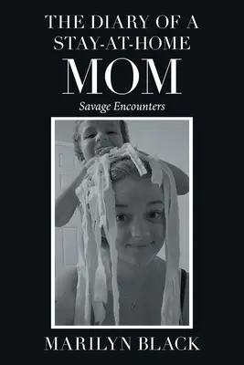 Jurnalul unei mame care stă acasă: Întâlniri sălbatice - The Diary of a Stay-At-Home Mom: Savage Encounters