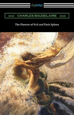 Florile răului și Paris Spleen (cu o introducere de James Huneker) - The Flowers of Evil and Paris Spleen (with an Introduction by James Huneker)