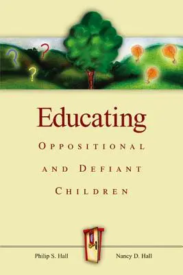 Educarea copiilor opoziționali și provocatori - Educating Oppositional and Defiant Children