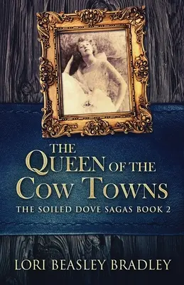 Regina orașelor de vaci (The Queen Of The Cow Towns) - The Queen Of The Cow Towns
