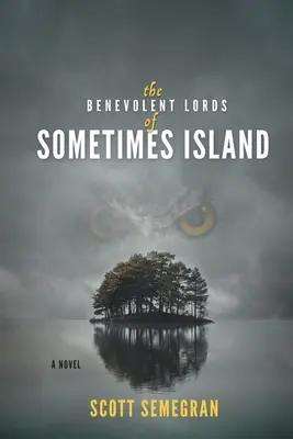 Lorzii binevoitori ai insulei Uneori - The Benevolent Lords of Sometimes Island