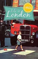 Viața în Londra anilor 1950 - Life in 1950s London