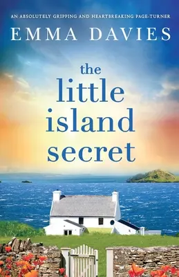 The Little Island Secret: Un roman absolut captivant și sfâșietor - The Little Island Secret: An absolutely gripping and heartbreaking page-turner