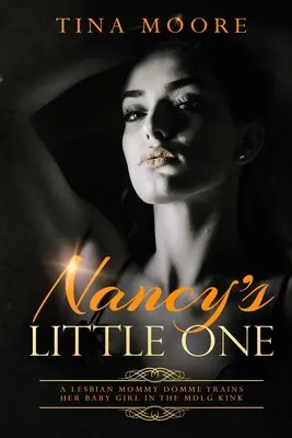 Nancy's Little One: O mămică lesbiană Domme își antrenează fetița în kink MDLG - Nancy's Little One: A Lesbian Mommy Domme trains her baby girl in the MDLG kink