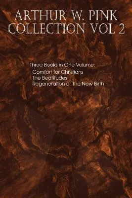 Colecția Arthur W. Pink Vol 2 - Arthur W. Pink Collection Vol 2