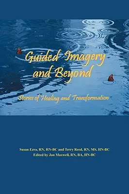 Imaginea ghidată și dincolo de ea: Povești de vindecare și transformare - Guided Imagery and Beyond: Stories of Healing and Transformation