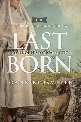 Ultimul născut: Un roman de ficțiune istorică - Last Born: A Novel of Historical Fiction