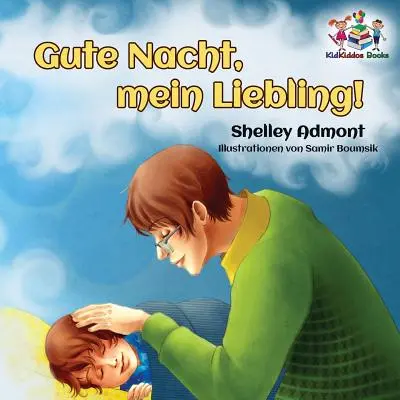 Gute Nacht, mein Liebling! (Carte germană pentru copii): Carte germană pentru copii - Gute Nacht, mein Liebling! (German Kids Book): German Children's Book