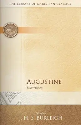 Augustin: Scrieri anterioare - Augustine: Earlier Writings